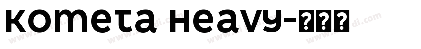 Kometa Heavy字体转换